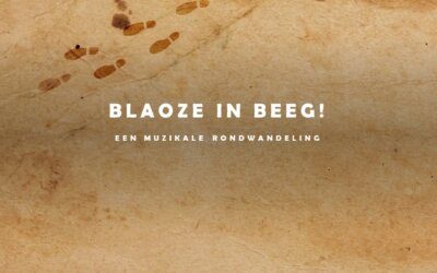 Blaoze in Beeg: een muzikale rondwandeling